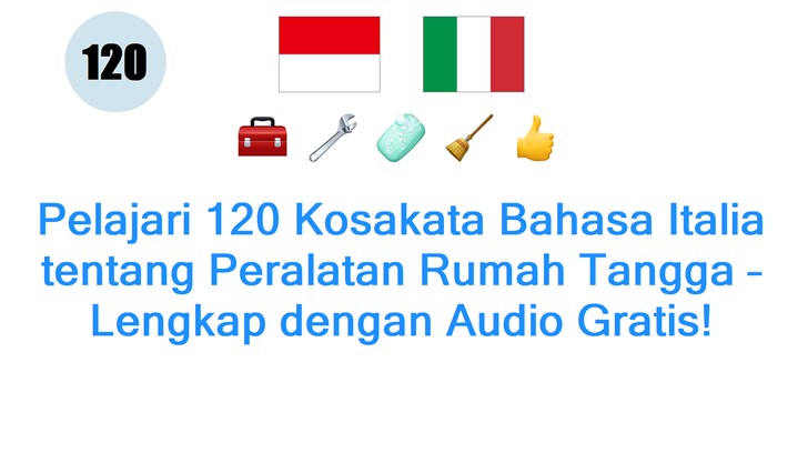 Pelajari 120 Kosakata Bahasa Italia tentang Peralatan Rumah Tangga – Lengkap dengan Audio Gratis!